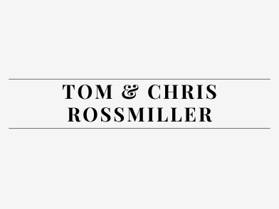 Tom & Chris Rossmiller